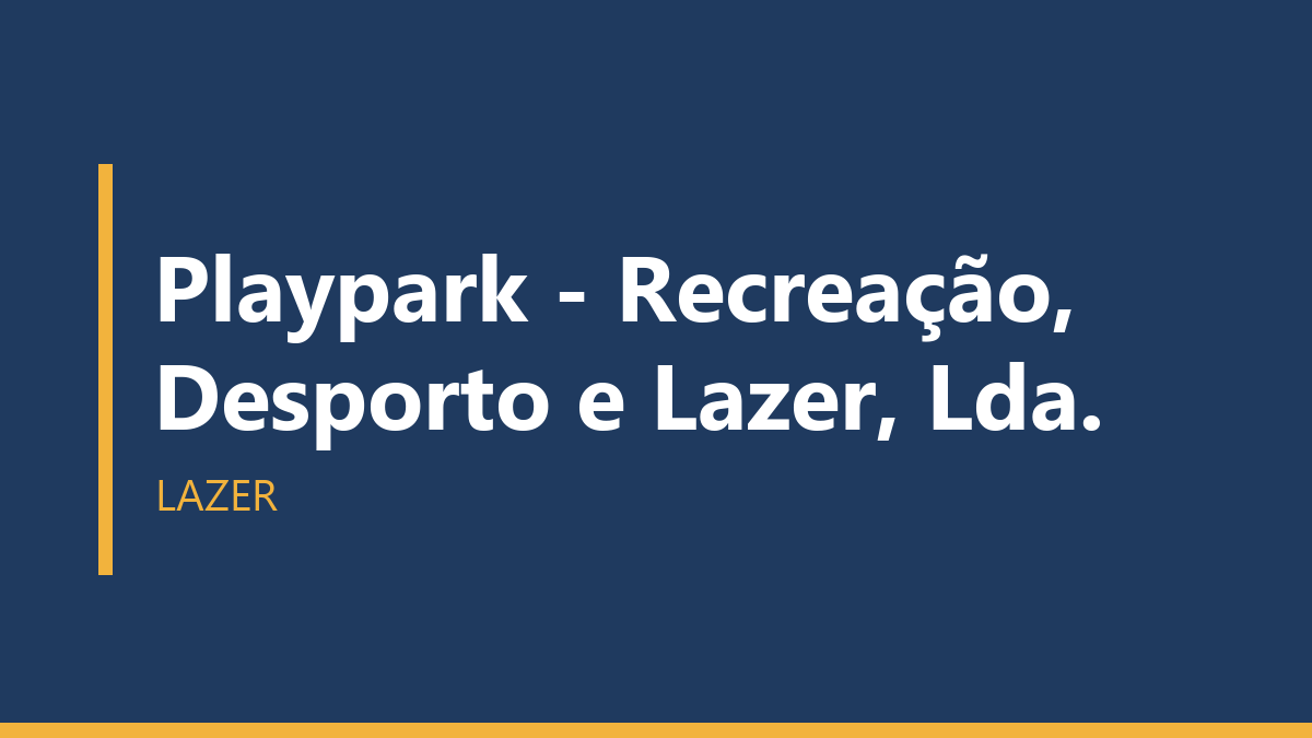 Playpark - Recreação, Desporto e Lazer, Lda.