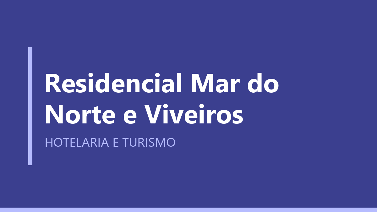 Residencial Mar do Norte e Viveiros