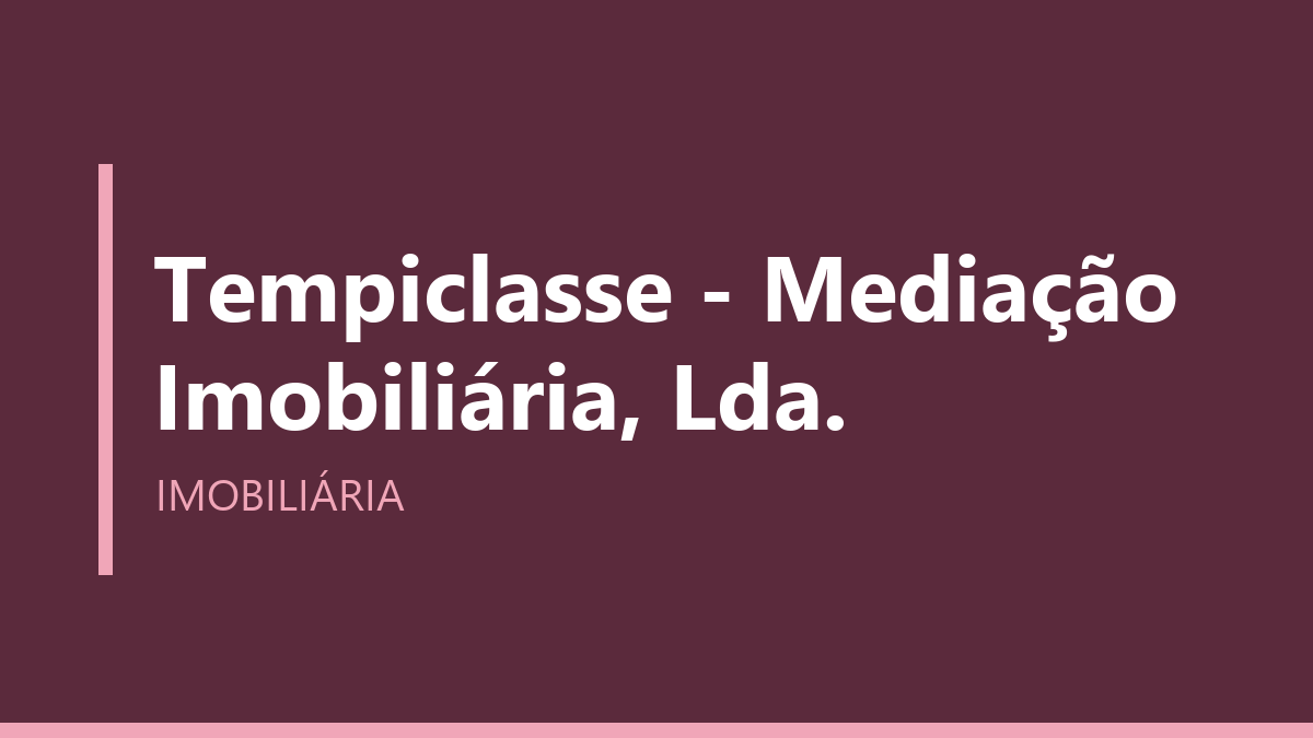 Tempiclasse - Mediação Imobiliária, Lda.