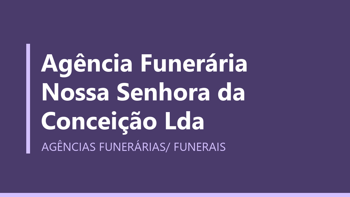 Agência Funerária Nossa Senhora da Conceição Lda