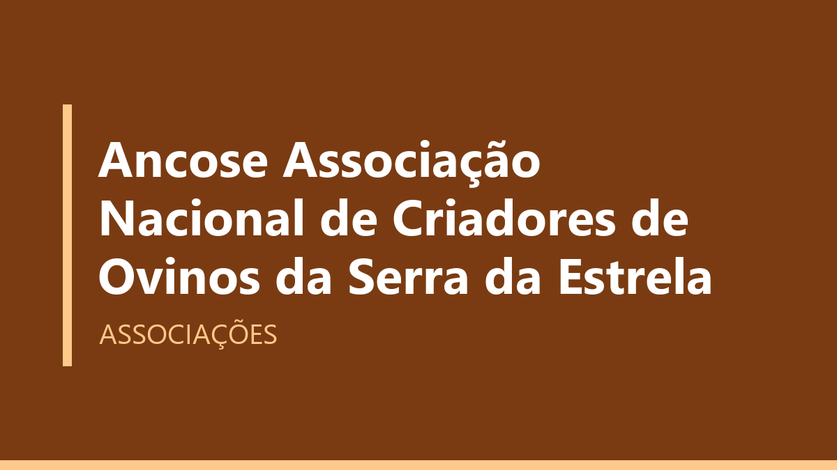 Ancose Associação Nacional de Criadores de Ovinos da Serra da Estrela