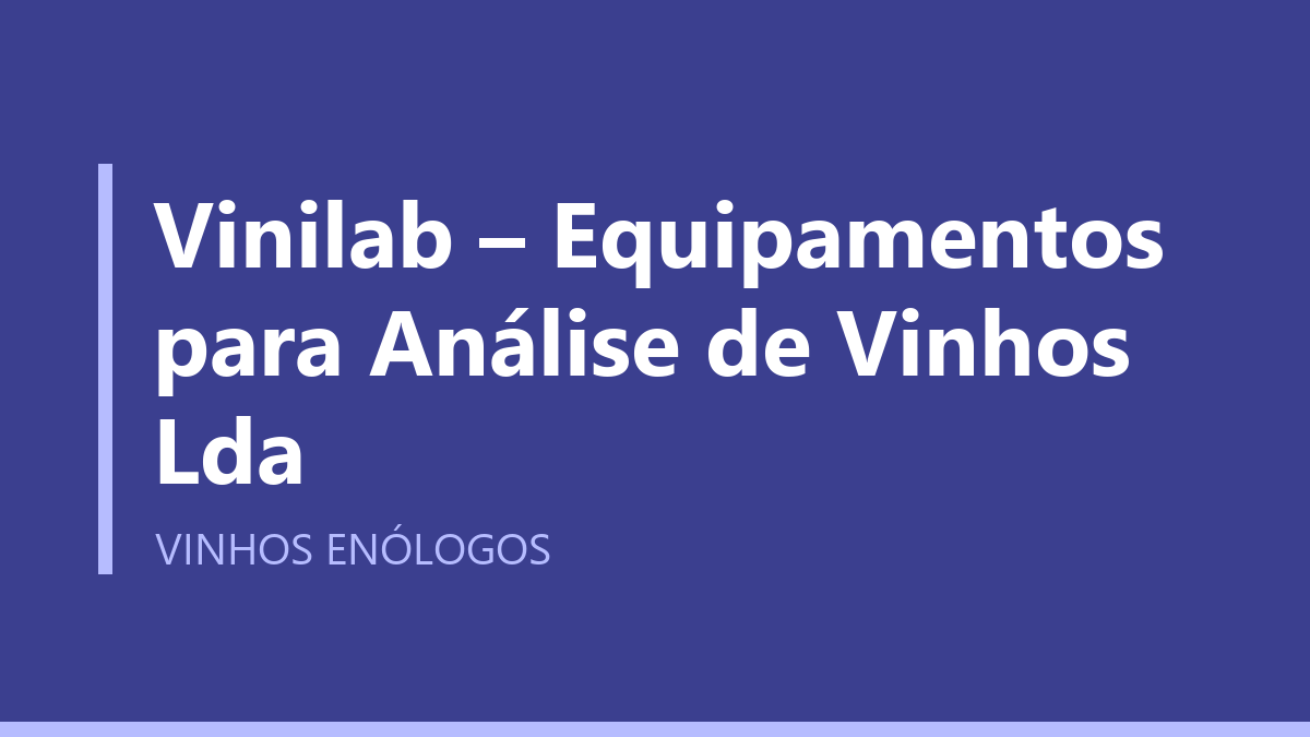Vinilab – Equipamentos para Análise de Vinhos Lda