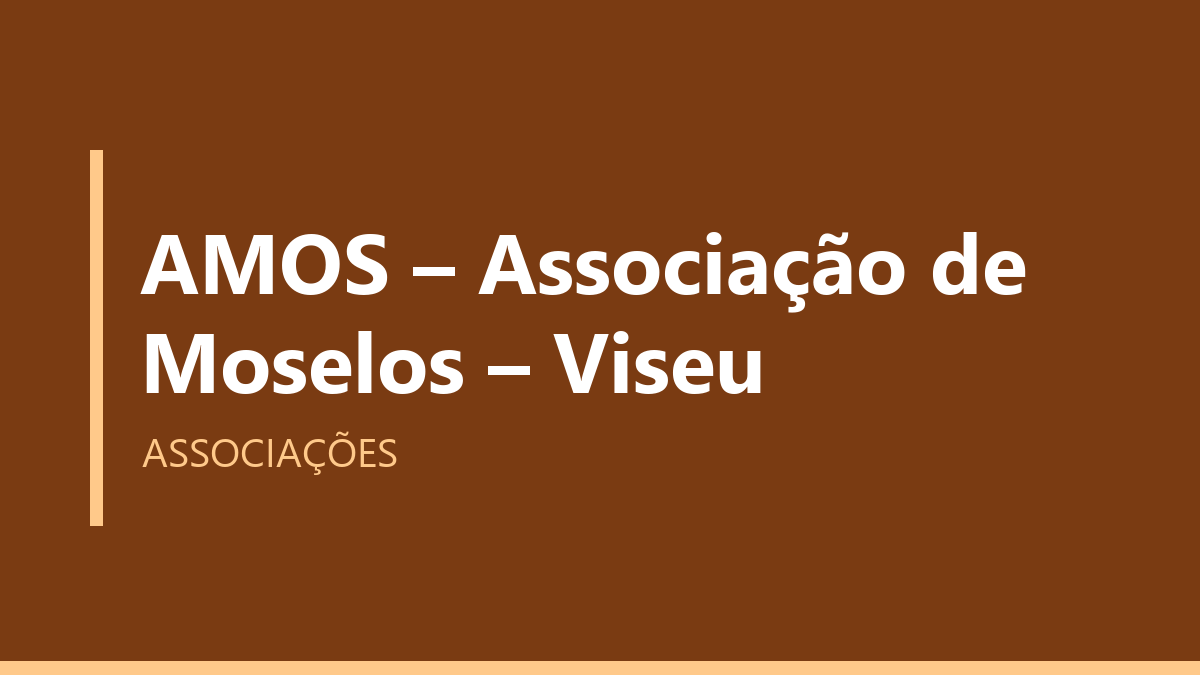 AMOS – Associação de Moselos – Viseu